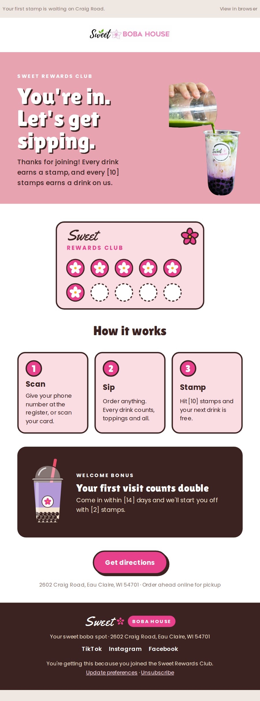 Welcome 1 email: A pink hero with the shop’s own pour shot, the stamp card, and a three-step how-it-works.